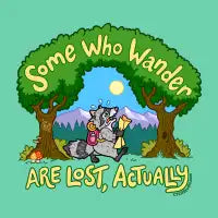 Some Who Wander Are Lost, Actually - design