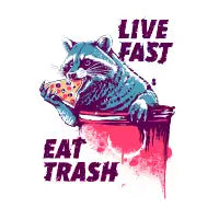 Live Fast Eat Trash - design