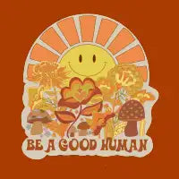 Be a good human - design