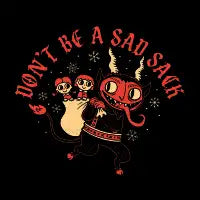 Don't Be A Sad Sack - design