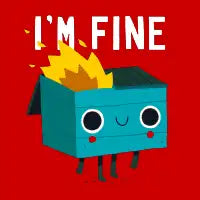 Dumpster Is Fine - design