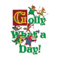 Golly What A Day - design