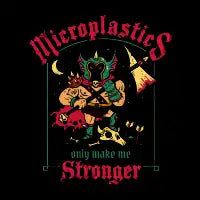Microplastics Make Me Stronger - design