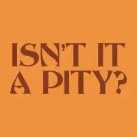 Isn't It A Pity? - design
