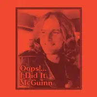 Oops!… I Did It McGuinn - design