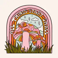 All Things Start Small - design