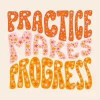 Practice Makes Progress - design