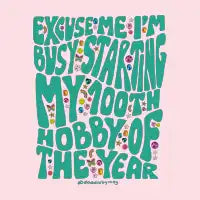 Starting My 100th Hobby - design