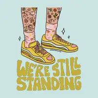 We're Still Standing T-Shirt - design