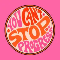 You Can't Stop Progress - design