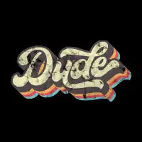 Dude - design