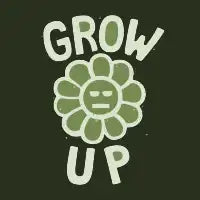 GROW THE F UP - design
