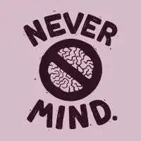 NEVER M/ND - design
