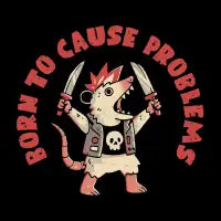 Born to Cause Problems - design