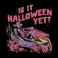 Is It Halloween Yet Vampire - design
