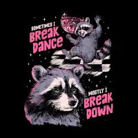 Sometimes I Break Dance Mostly I Break Down T-Shirt - design