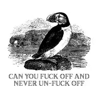 Can You Fuck Off and Never Un-Fuck Off - design