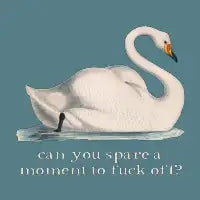 can you spare a moment to fuck off_ light text - design