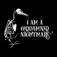 I am a goddamned nightmare - design