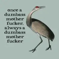 once a dumbass motherfucker, always a dumbass motherfucker (dark text) - design