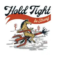 Hold Tight - Be Strong - design