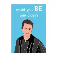 Chandler Bing Birthday Card - design