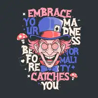Embrace Your Madness - design