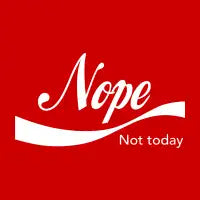 Nope Not Today - design