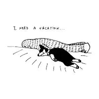 I Need A Vacation - design