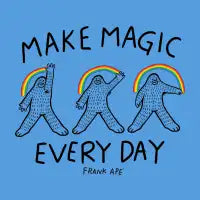 Make Magic Every Day - design