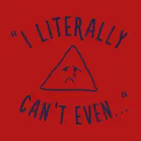 Can't Even - design
