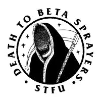 Death to Beta Sprayers T-Shirt - design