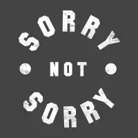 Sorry Not Sorry - design