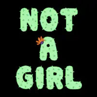 Not A Girl - design