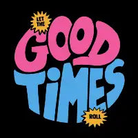Good Times - design