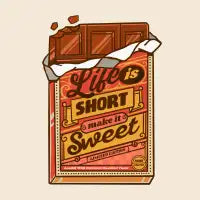 Life is Short Make It Sweet - design