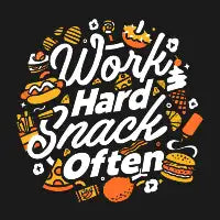 Work Hard, Snack Often - design