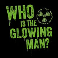 WHO IS THE GLOWING MAN? - design