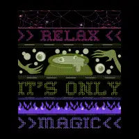 Relax It's Only Magic | Ugly Sweater Collection Sweatshirt - design