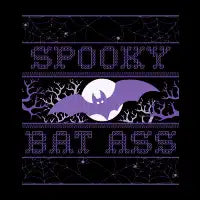 Spooky Bat Ass | Ugly Sweater Collection - design