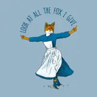 Look At All The Fox I Give - design