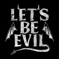 LET'S BE EVIL - design
