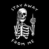 STAY AWAY FROM ME - design
