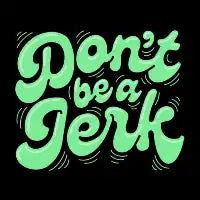 Don't Be A Jerk - design