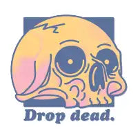 Drop Dead. - design