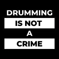drumming is not a crime - design