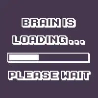 Brain Is Loading... Please Wait - design