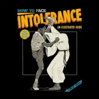 How to Face Intolerance - design