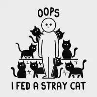 Fed A Stray Cat T-Shirt - design