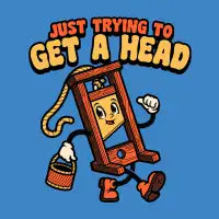 Just Trying To Get A Head - design